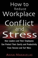 How To Reduce Workplace Conflict And Stress