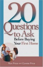 20 Questions To Ask Before Buying Your First Home