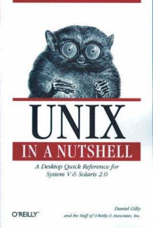 Unix In A Nutshell System V & Solaris 2 2/e by Gilly