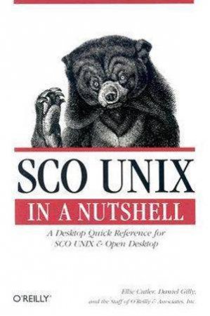 SCO Unix In A Nutshell by Ellie Cutler