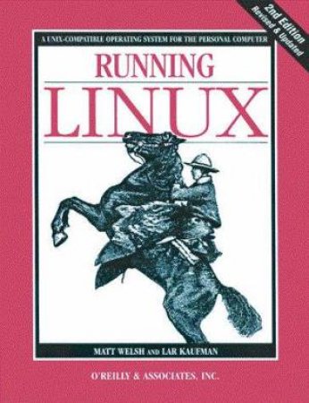 Running Linux 2/e by Welsh