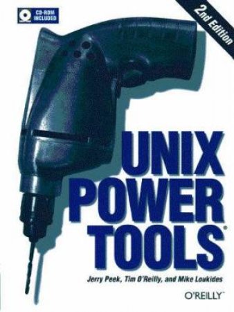 Unix Power Tools by Jerry Peek & Tim O'Reilly & Mike Loukides