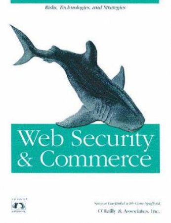 Web Security & Commerce by Simson Garfinkel & Gene Spafford