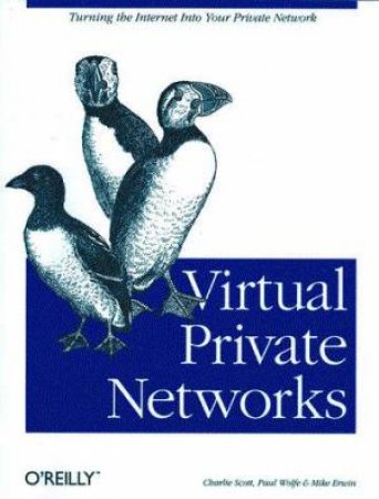 Virtual Private Networks by Scott