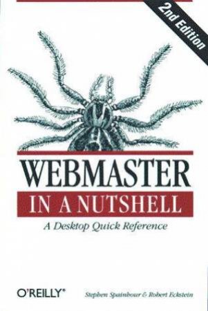 Webmaster In A Nutshell by Steve Spainhour & Bob Eckstein