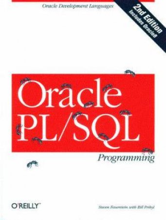 Oracle PL/SQL Programming by Steven Feuerstein & Bill Pribyl