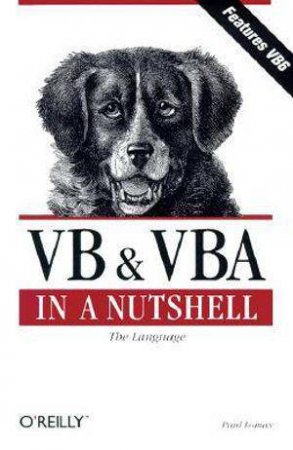 VB & VBA In A Nutshell: The Language by Paul Lomax