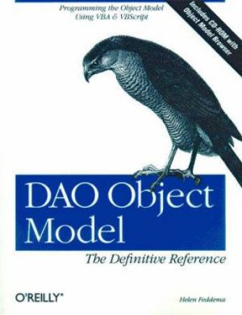 DAO Object Model: The Definitive Reference by Helen Feddema