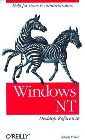 Windows NT Desktop Reference by A Frisch