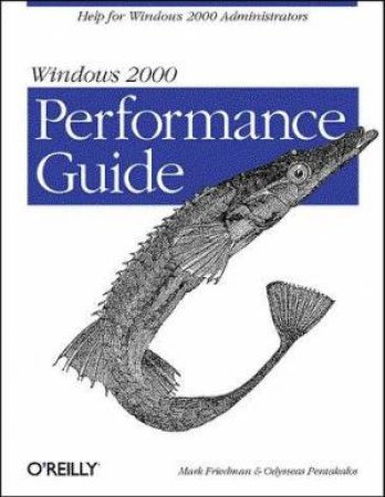 Windows 2000 Performance Guide by Friedman