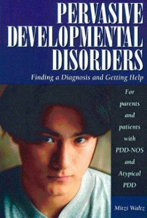 Pervasive Developmental Disorders by M Waltz