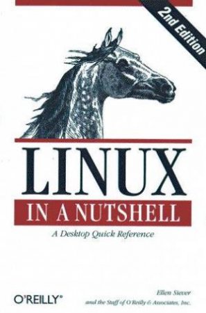 Linux In A Nutshell by Ellen Siever