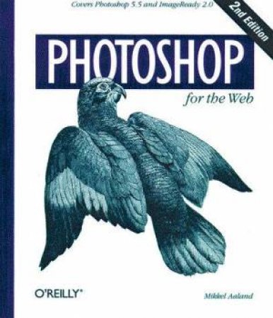 Photoshop For The Web by Mikkel Aaland