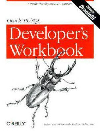 Oracle PL/SQL Programming Developer's Workbook by Steven Feuerstein