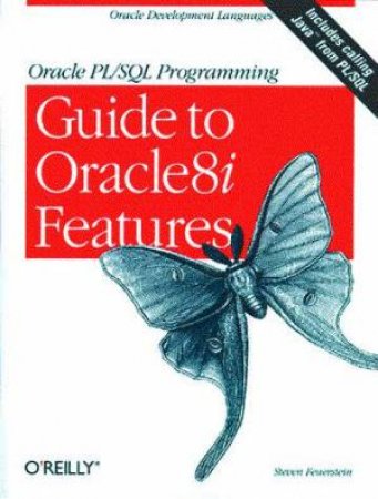 Oracle PL/SQL Programming Guide To Oracle8i Features by Steven Feuerstein