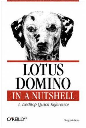 Lotus Domino In A Nutshell by Greg Neilson