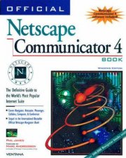 Official Netscape Communicator 4 Book  Windows Edition