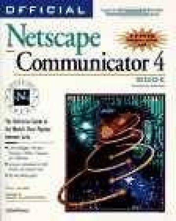 Official Netscape Communicator 4 Book - Windows Edition by Phil James