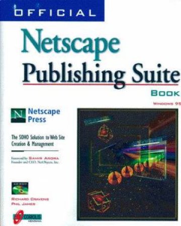 Official Netscape Publishing Suite Book by Richard Cravens & Phil James