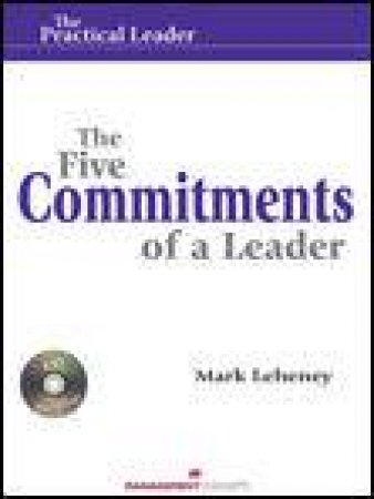 Five Commitments of a Leader by Mark Leheney