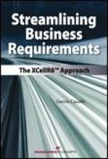 Streamlining Business Requirements The XCellR8tm Approach