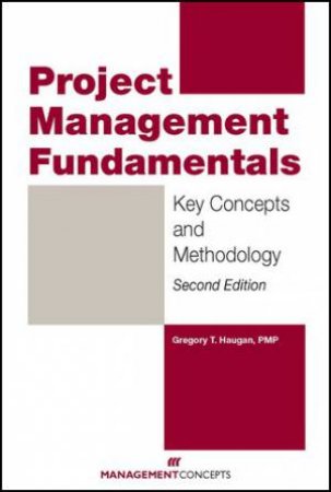 Project Management Fundamentals 2nd Ed by Gregory T. Haugan