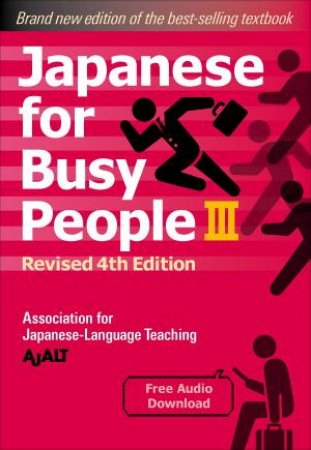 Japanese for Busy People Book 3 by The Association for Japanese-Language Teaching