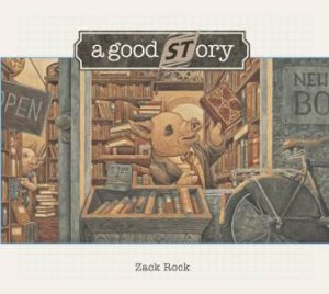 A Good Story by Zack Rock