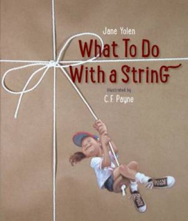 What To Do With A String by Jane Yolen