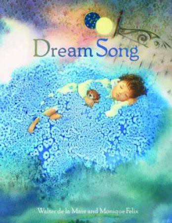 Dream Song by Walter de La Mare & Monique Felix