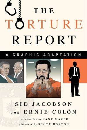 The Torture Report by Sid Jacobson