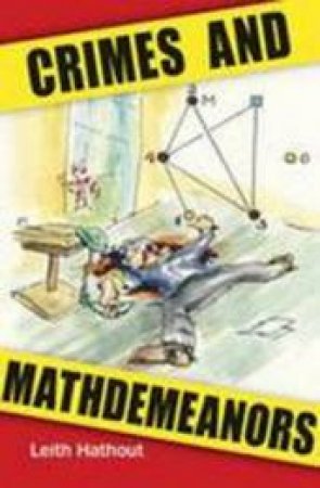 Crimes And Mathdemeanors by Leith Hathout