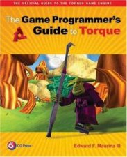 The Game Programmers Guide To Torque