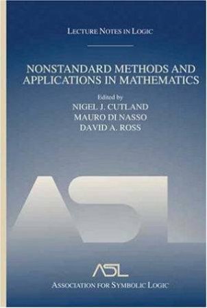 Nonstandard Methods And Applications In Mathematics by Nigel J. Cutland