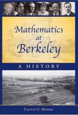 Mathematics At Berkeley A History