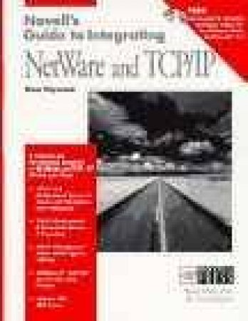 Novell's Guide To Integrating NetWare And TCP/IP by Drew Heywood