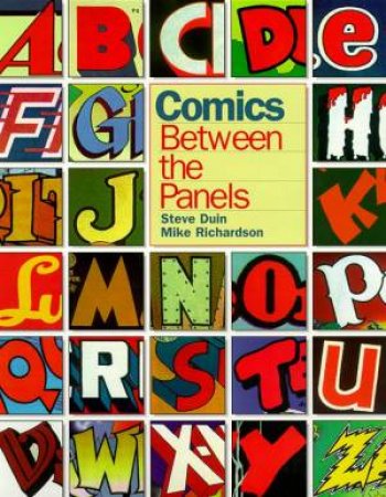 Comics Between The Panels by Steve Duin Ed.