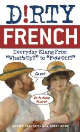 Dirty French by H. Rowe Schoolcraft