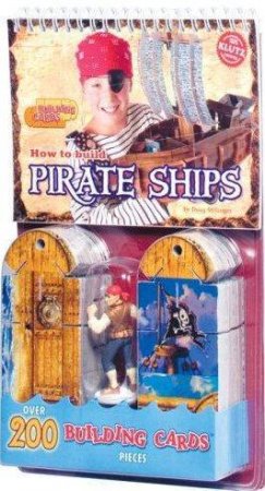 Building Cards: How To Build Pirate Ships by Doug Stillinger