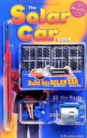 Klutz: The Solar Car Book by Various