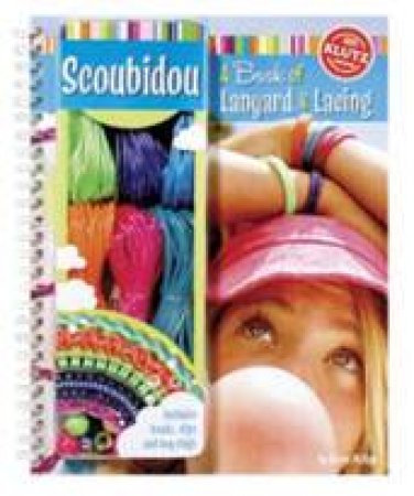 Scoubidou: A Book of Lanyard and Lacing by Karen Phillips