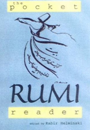 The Pocket Rumi Reader by Kabir Helminski