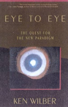 Eye To Eye by Ken Wilber