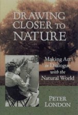 Drawing Closer To Nature Making Art In Dialogue With The Natural World