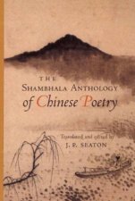 The Shambhala Anthology Of Chinese Poetry