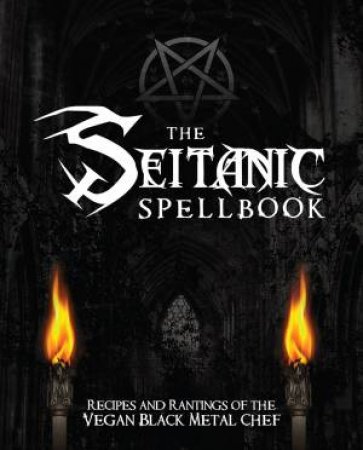 The Seitanic Spellbook by Brian Manowitz