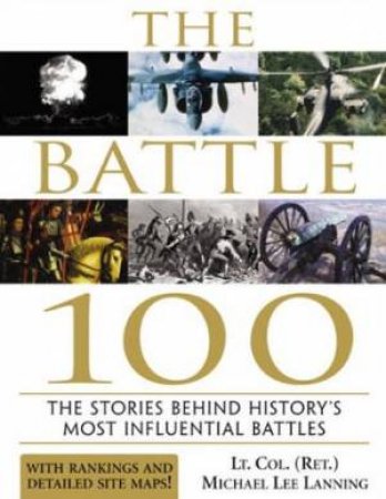 The Battle 100 by Michael Lee Lanning