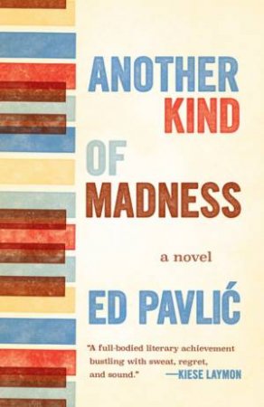 Another Kind Of Madness by Ed Pavlic