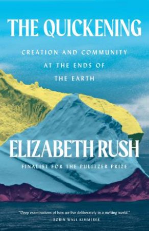 The Quickening by Elizabeth Rush