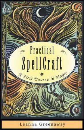 Practical Spellcraft by Leanna Greenaway